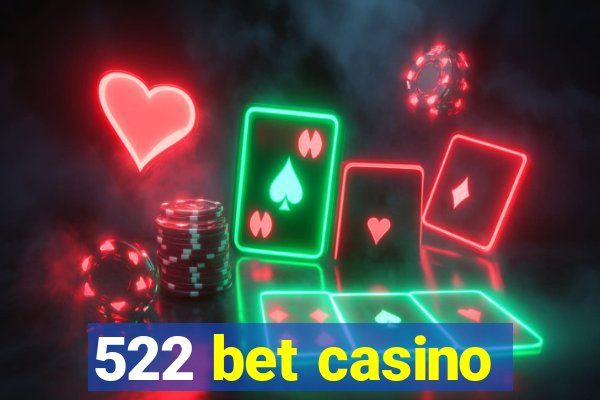 522 bet casino